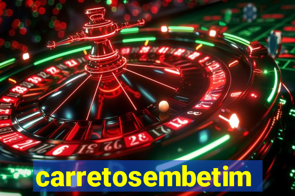 carretosembetim