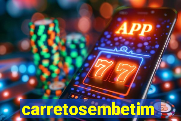 carretosembetim