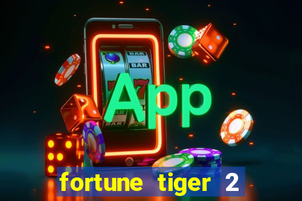 fortune tiger 2 revenge download