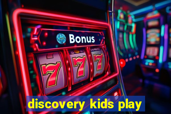 discovery kids play