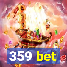 359 bet
