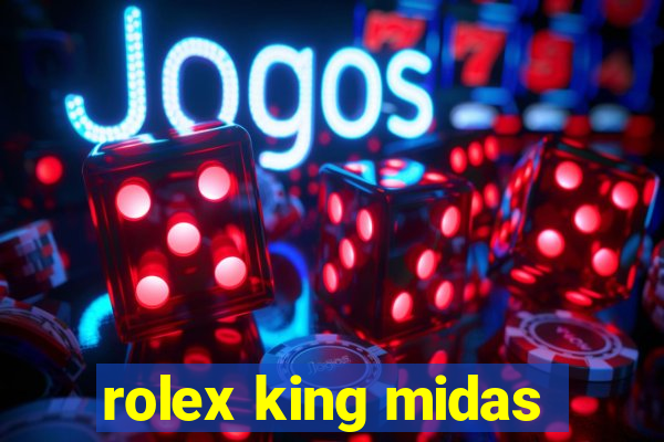 rolex king midas
