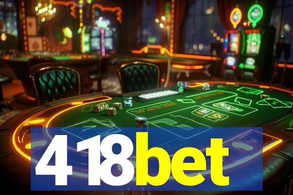 418bet