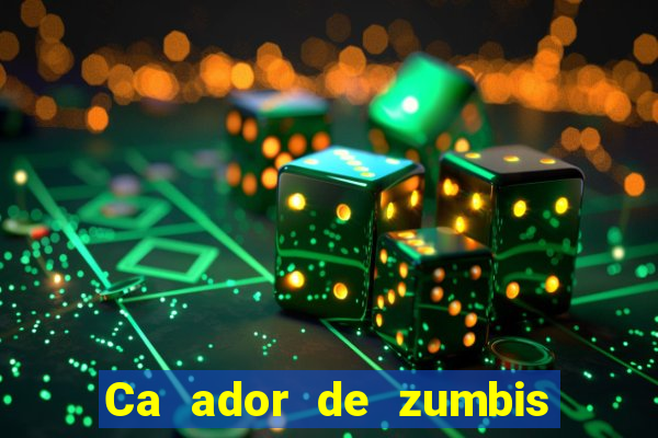 Ca ador de zumbis baixar ca ador de zumbi filme completo dublado