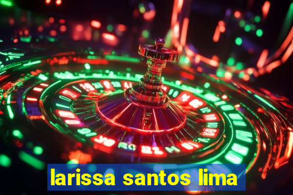 larissa santos lima