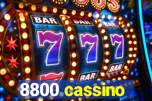 8800 cassino