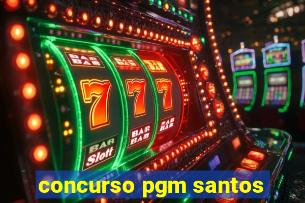 concurso pgm santos