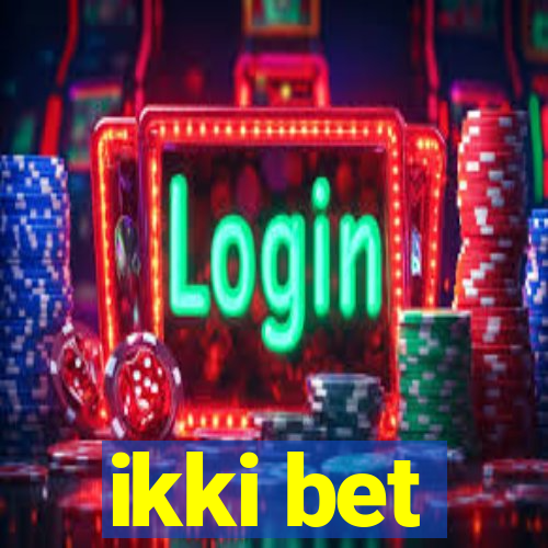 ikki bet