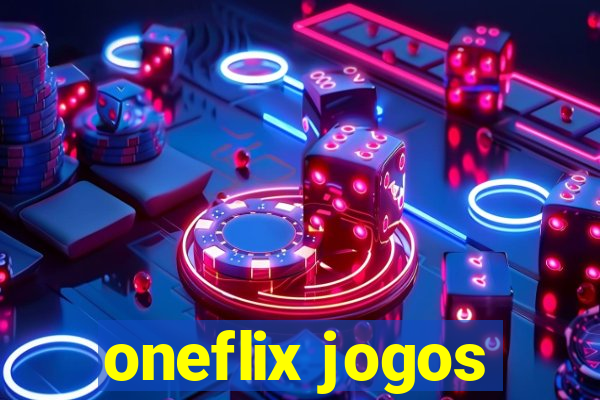 oneflix jogos