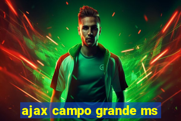 ajax campo grande ms