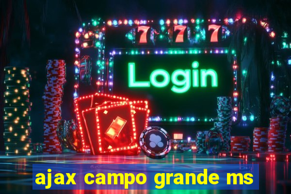 ajax campo grande ms