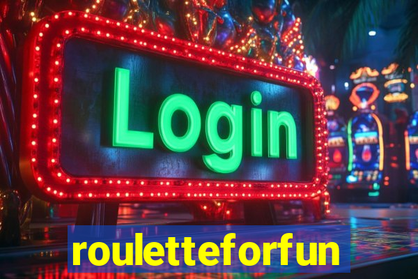 rouletteforfun