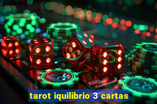 tarot iquilibrio 3 cartas