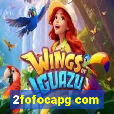 2fofocapg com