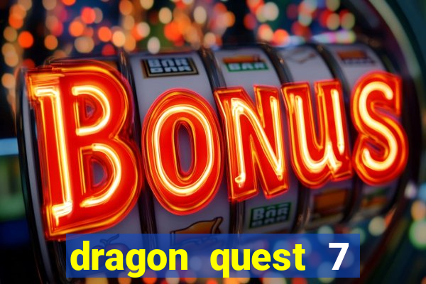 dragon quest 7 pt-br ps1