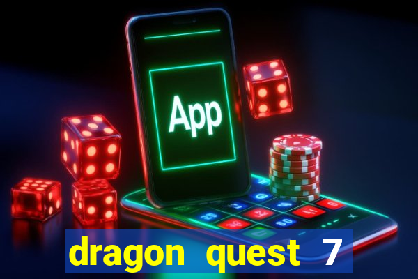 dragon quest 7 pt-br ps1
