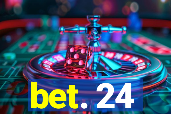 bet. 24