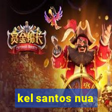 kel santos nua