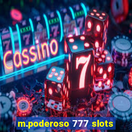 m.poderoso 777 slots