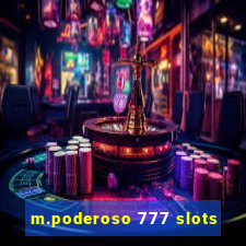 m.poderoso 777 slots