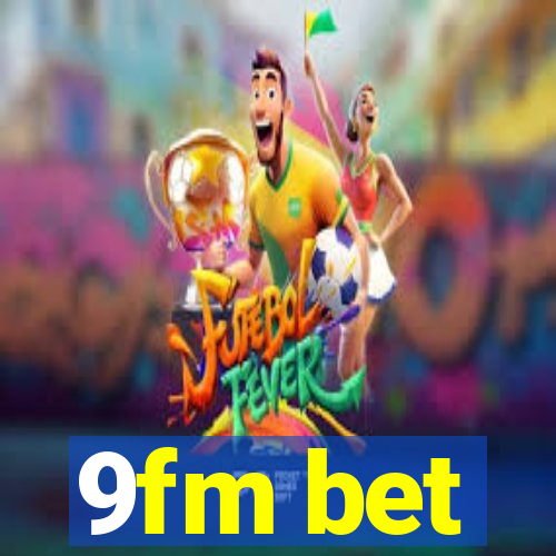 9fm bet