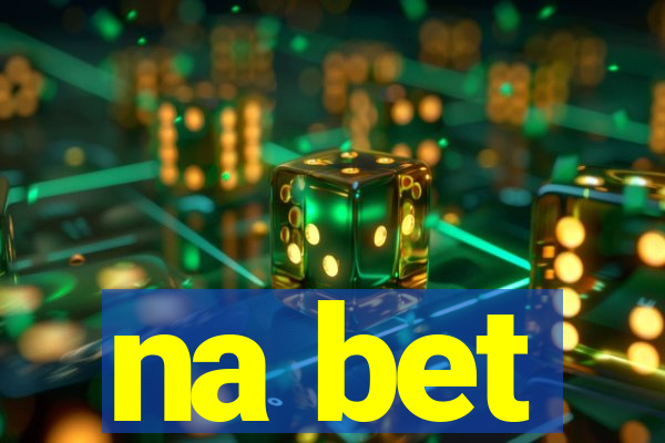 na bet