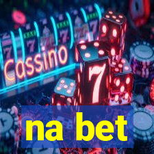 na bet