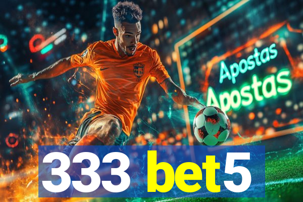 333 bet5