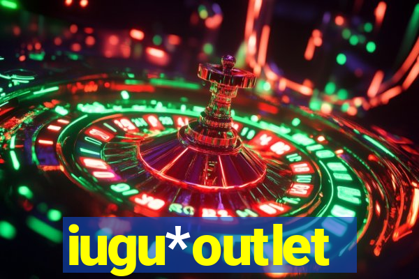 iugu*outlet