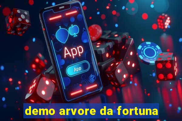 demo arvore da fortuna