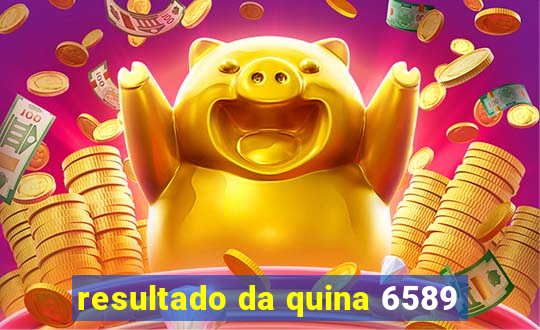 resultado da quina 6589