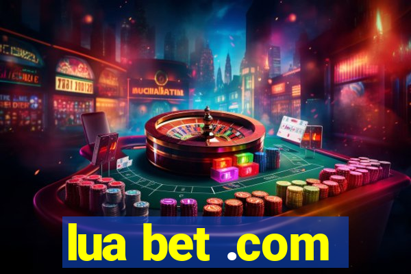 lua bet .com