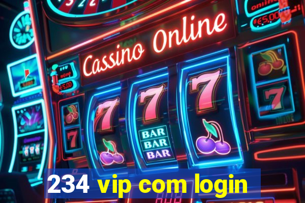 234 vip com login