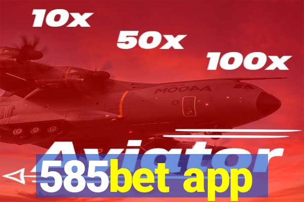 585bet app