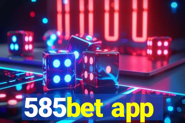 585bet app