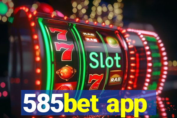 585bet app