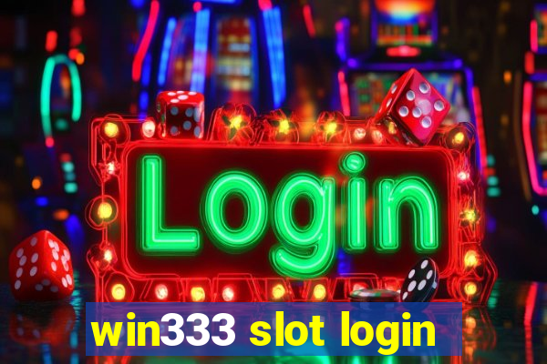 win333 slot login