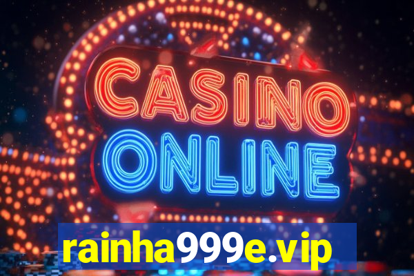 rainha999e.vip