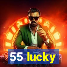 55 lucky