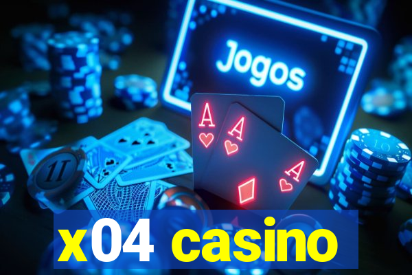 x04 casino