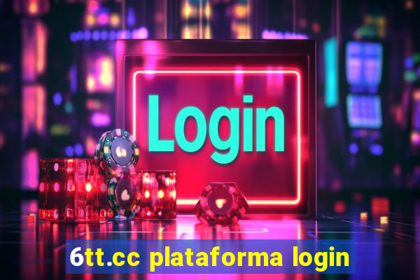 6tt.cc plataforma login