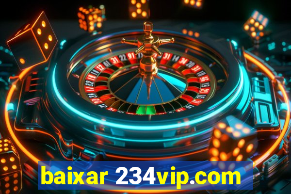 baixar 234vip.com