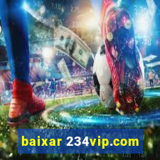 baixar 234vip.com