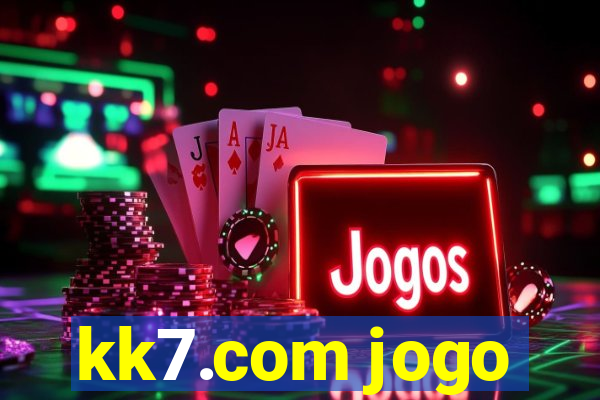 kk7.com jogo