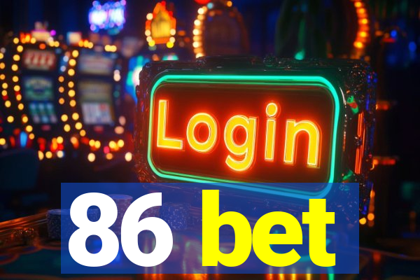 86 bet