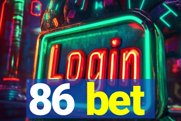 86 bet