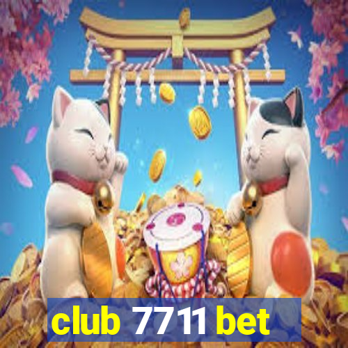 club 7711 bet