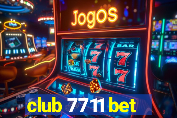 club 7711 bet