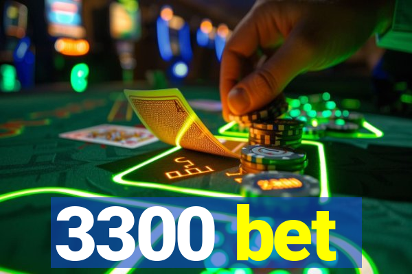 3300 bet