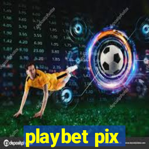 playbet pix